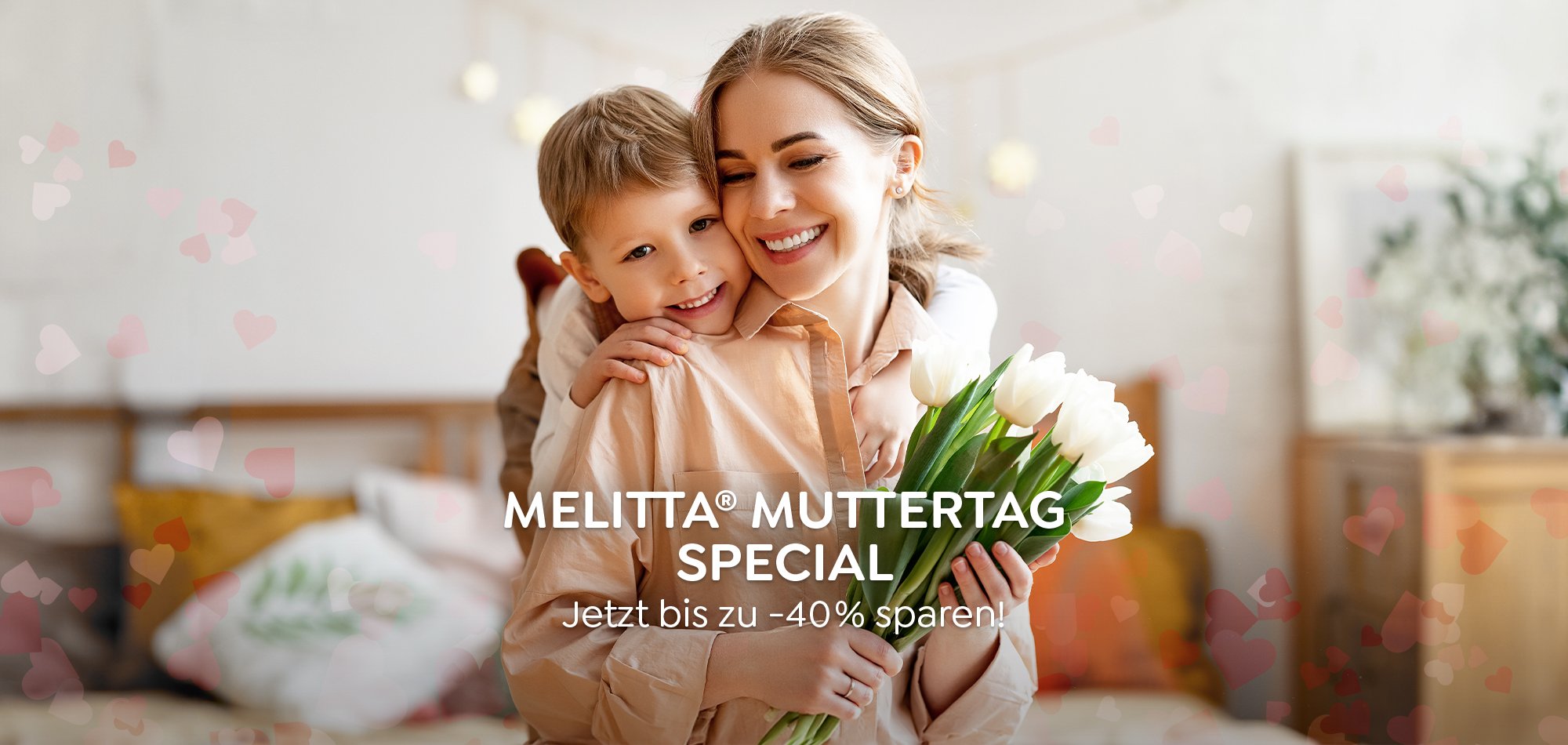 Muttertag Special - jetzt bis zu -40% sparen