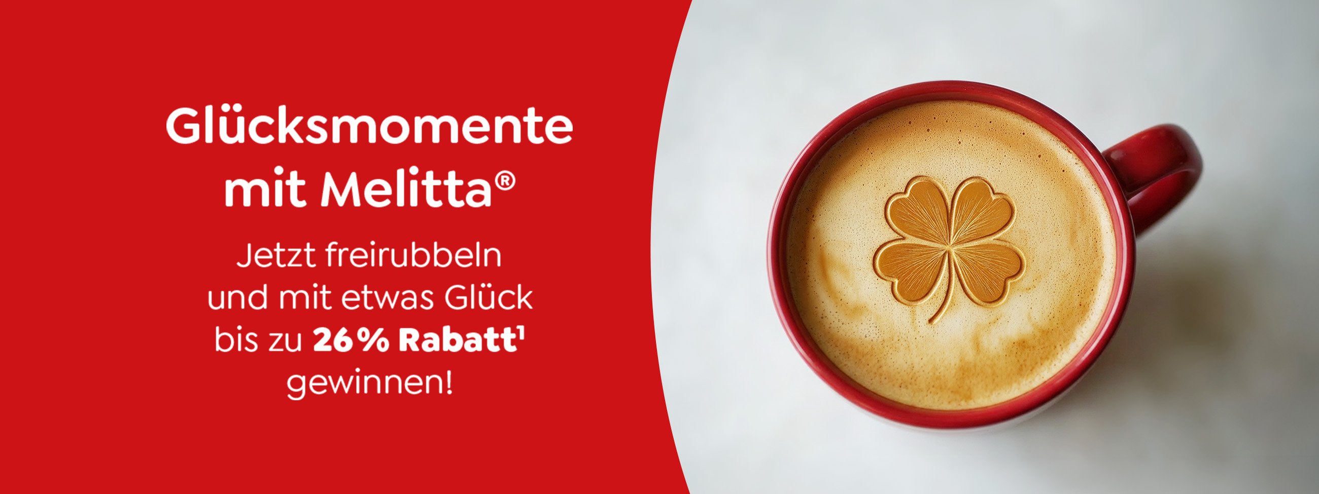 Glücksmomente mit Melitta - jetzt freirubbeln und bis zu 26% Rabatt gewinnen